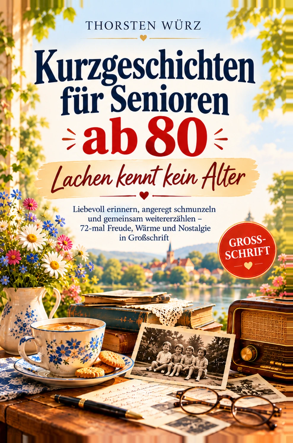 Originalbuchcover: Kurzgeschichten für Senioren ab 80 – Lachen kennt kein Alter, Thorsten Würz